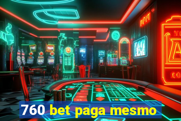 760 bet paga mesmo